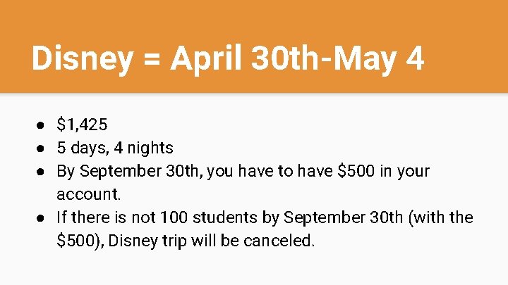 Disney = April 30 th-May 4 ● $1, 425 ● 5 days, 4 nights