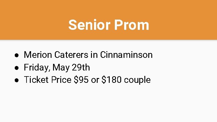 Senior Prom ● Merion Caterers in Cinnaminson ● Friday, May 29 th ● Ticket