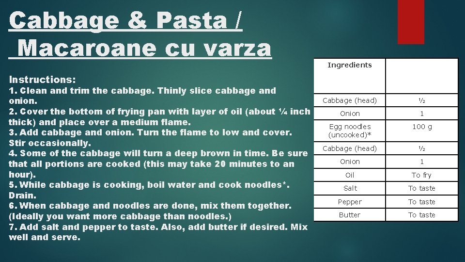 Cabbage & Pasta / Macaroane cu varza Ingredients Instructions: 1. Clean and trim the