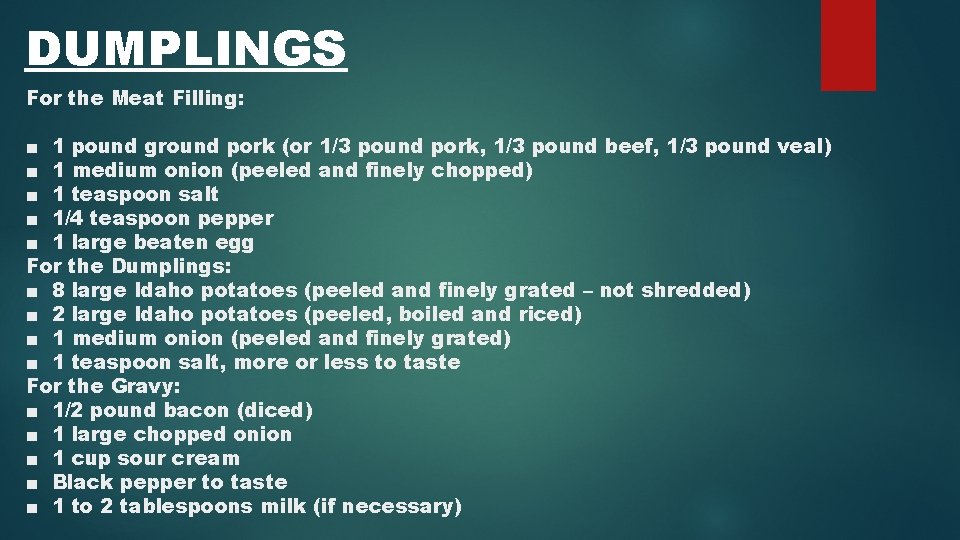 DUMPLINGS For the Meat Filling: ■ 1 pound ground pork (or 1/3 pound pork,