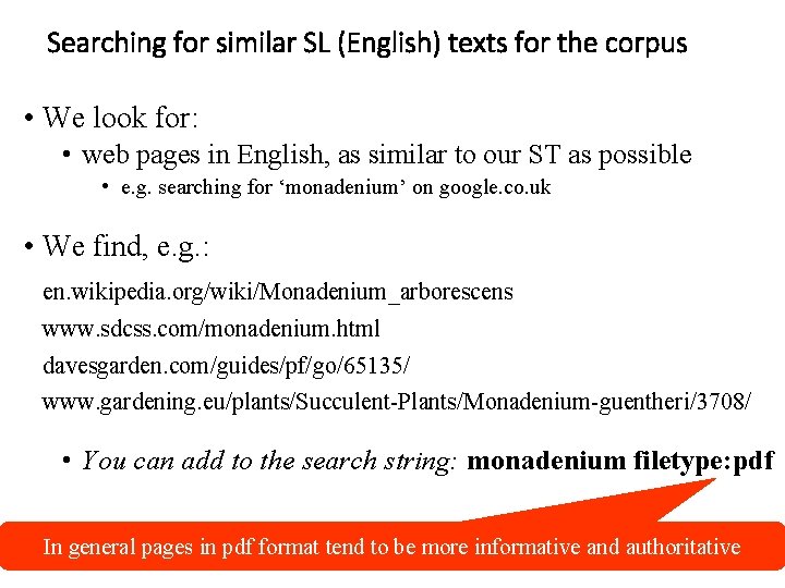Searching for similar SL (English) texts for the corpus • We look for: •