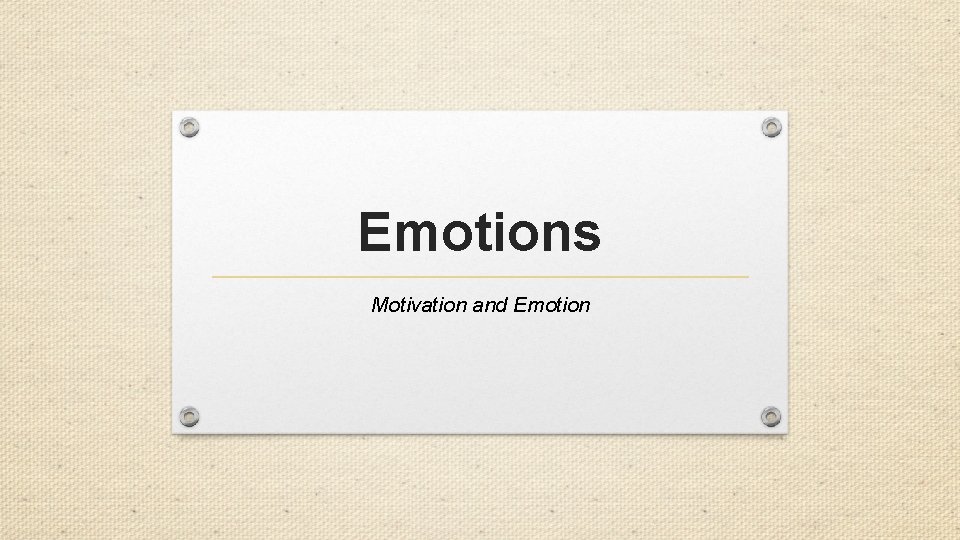 Emotions Motivation and Emotion 