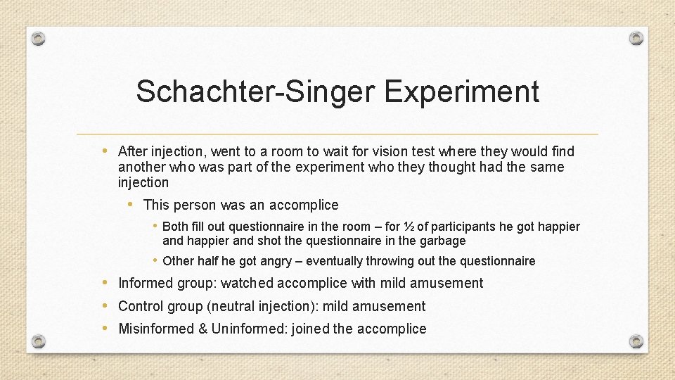 Schachter-Singer Experiment • After injection, went to a room to wait for vision test