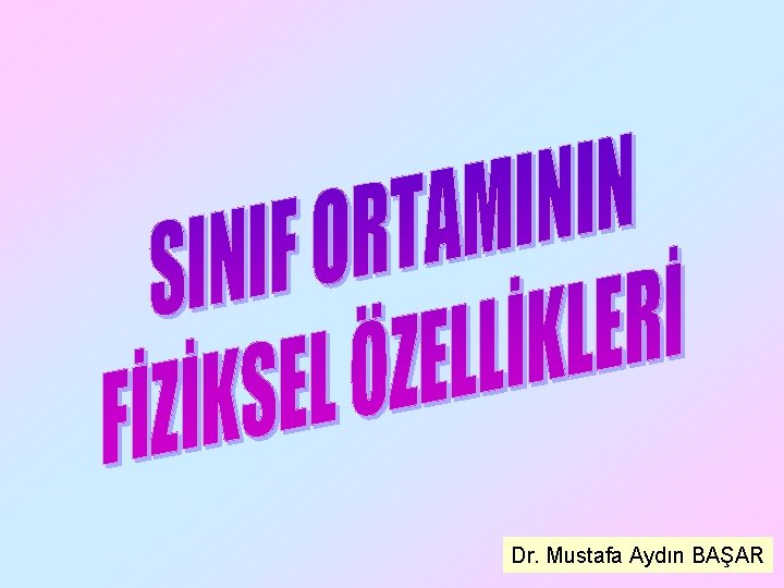 Dr. Mustafa Aydın BAŞAR 