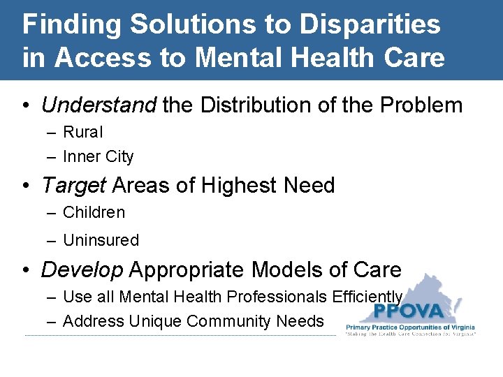 Finding Solutions to Disparities in Access to Mental Health Care • Understand the Distribution