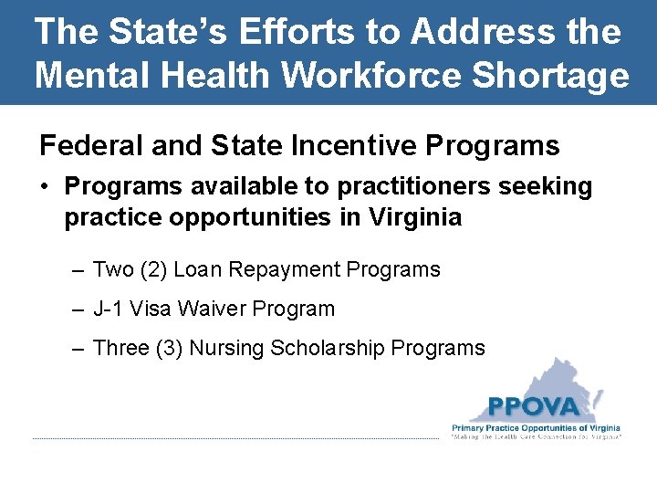 The State’s Efforts to Address the Mental Health Workforce Shortage Federal and State Incentive