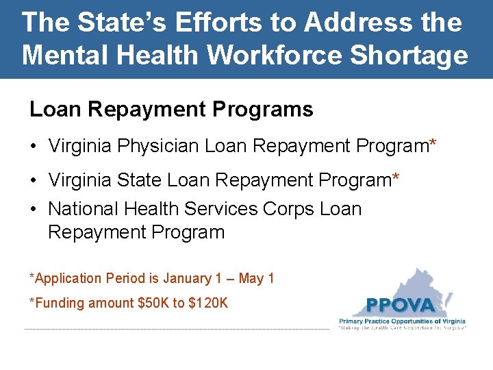 The State’s Efforts to Address the Mental Health Workforce Shortage Loan Repayment Programs •