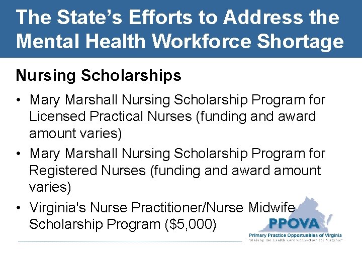 The State’s Efforts to Address the Mental Health Workforce Shortage Nursing Scholarships • Mary
