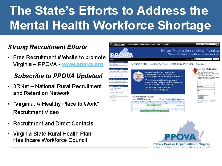 The State’s Efforts to Address the Mental Health Workforce Shortage Strong Recruitment Efforts •