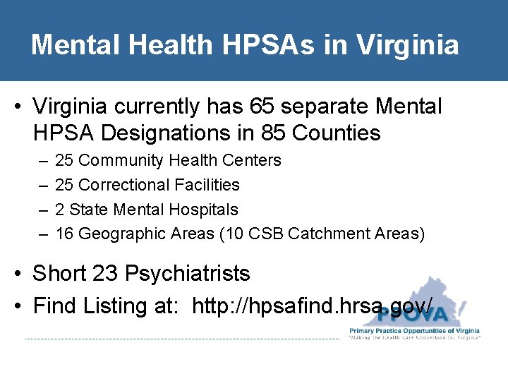 Mental Health HPSAs in Virginia • Virginia currently has 65 separate Mental HPSA Designations