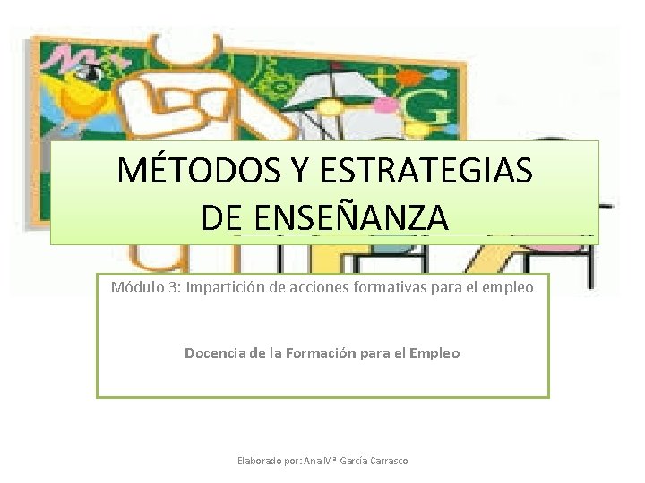 MTODOS Y ESTRATEGIAS DE ENSEANZA Mdulo 3 Imparticin