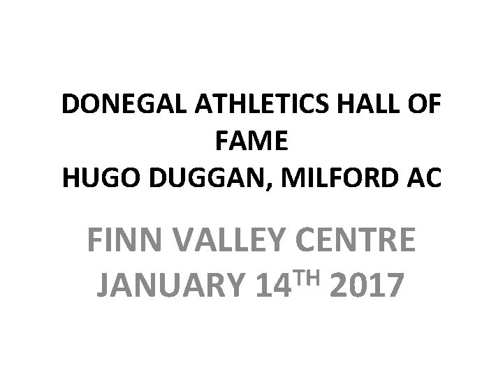 DONEGAL ATHLETICS HALL OF FAME HUGO DUGGAN MILFORD