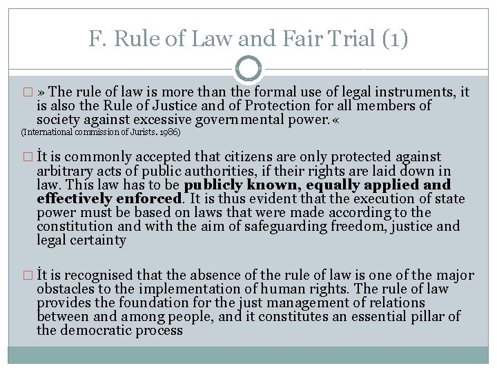 F. Rule of Law and Fair Trial (1) � » The rule of law