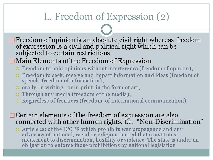 L. Freedom of Expression (2) � Freedom of opinion is an absolute civil right
