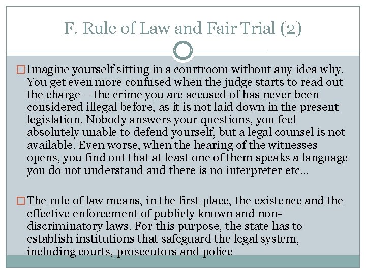 F. Rule of Law and Fair Trial (2) � Imagine yourself sitting in a