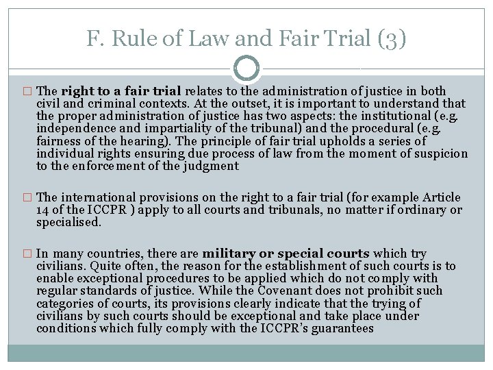 F. Rule of Law and Fair Trial (3) � The right to a fair