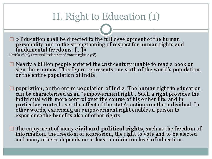 H. Right to Education (1) � » Education shall be directed to the full