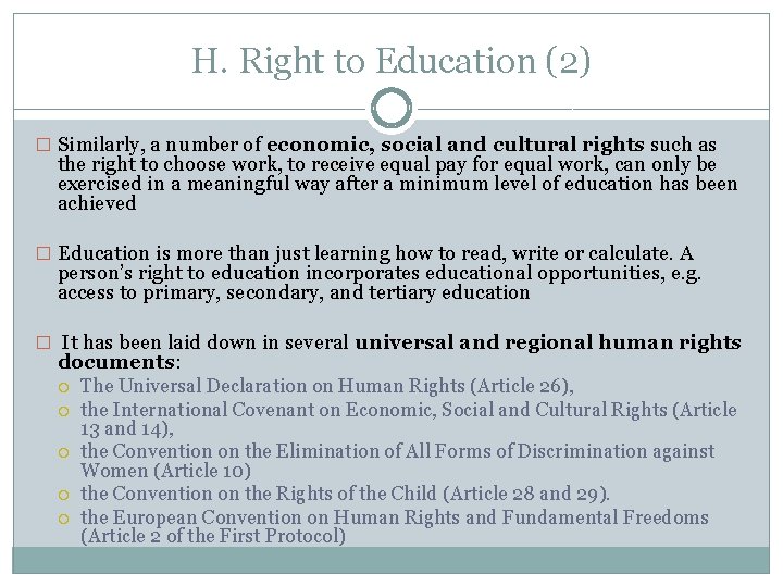 H. Right to Education (2) � Similarly, a number of economic, social and cultural