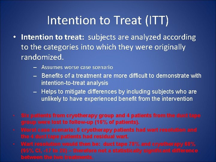 Intention to Treat (ITT) • Intention to treat: subjects are analyzed according to the