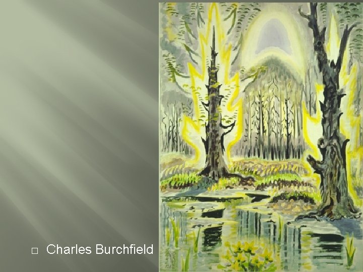 � Charles Burchfield 