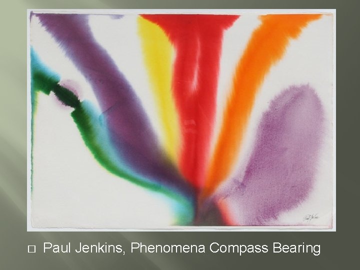 � Paul Jenkins, Phenomena Compass Bearing 