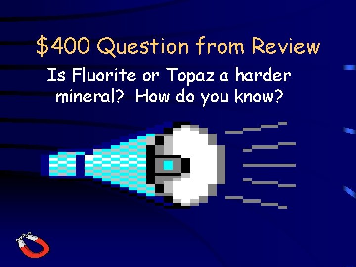 $400 Question from Review Is Fluorite or Topaz a harder mineral? How do you