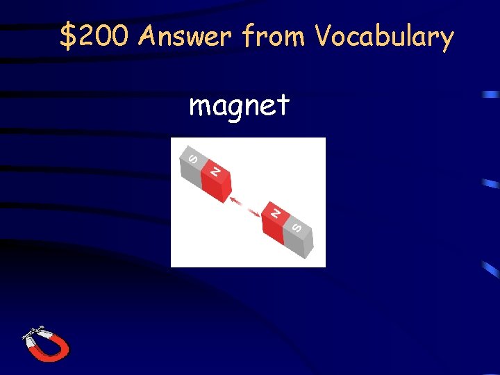 $200 Answer from Vocabulary magnet 