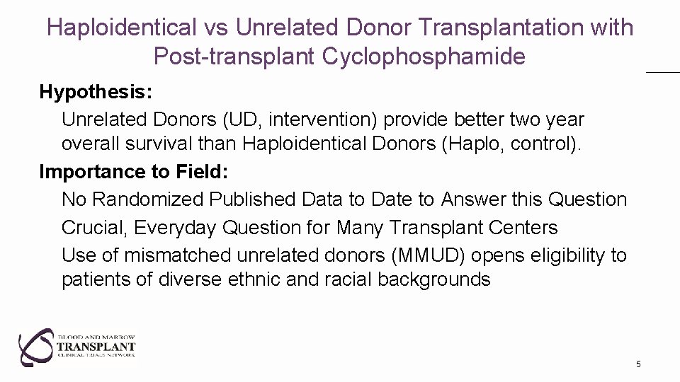 Haploidentical vs Unrelated Donor Transplantation with Post-transplant Cyclophosphamide Hypothesis: Unrelated Donors (UD, intervention) provide