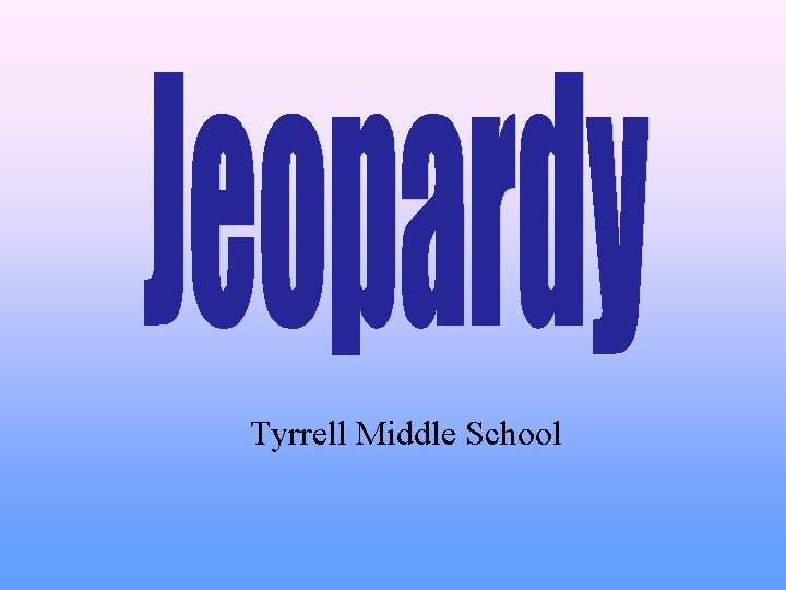 Tyrrell Middle School 