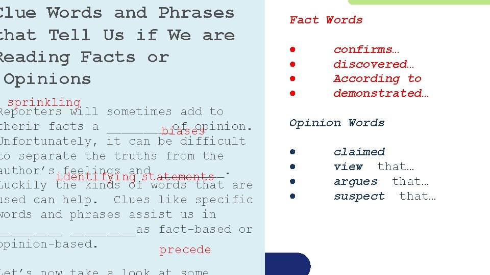 Clue Words and Phrases that Tell Us if We are Reading Facts or Opinions