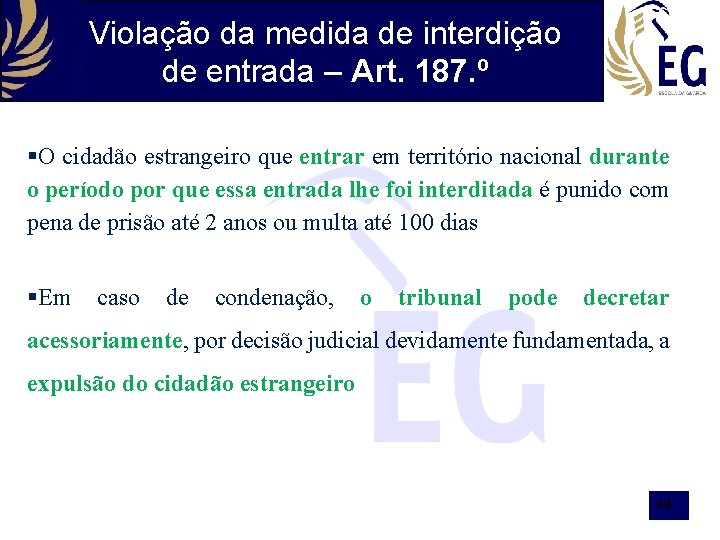 Violação da medida de interdição de entrada – Art. 187. º §O cidadão estrangeiro