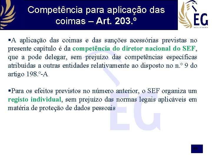 Competência para aplicação das coimas – Art. 203. º §A aplicação das coimas e