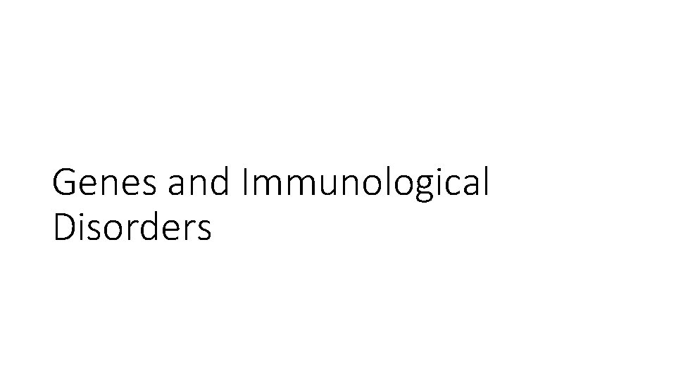 Genes and Immunological Disorders 