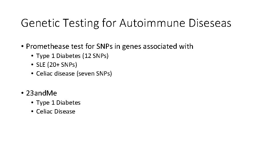 Genetic Testing for Autoimmune Diseseas • Promethease test for SNPs in genes associated with Genetic Testing for Autoimmune Diseseas • Promethease test for SNPs in genes associated with