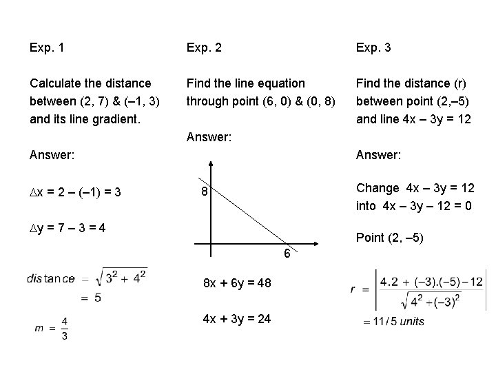 Exp. 1 Exp. 2 Exp. 3 Calculate the distance between (2, 7) & (–