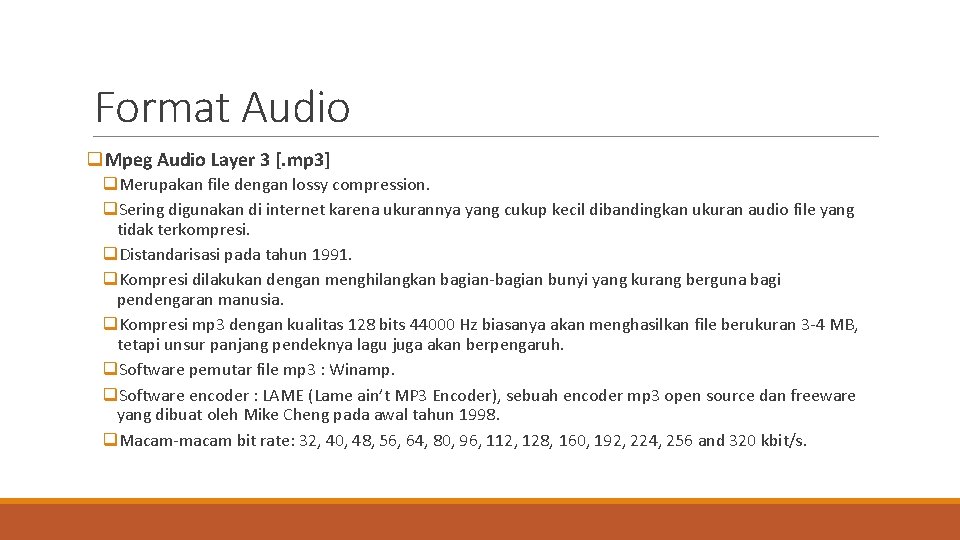 Format Audio q. Mpeg Audio Layer 3 [. mp 3] q. Merupakan file dengan