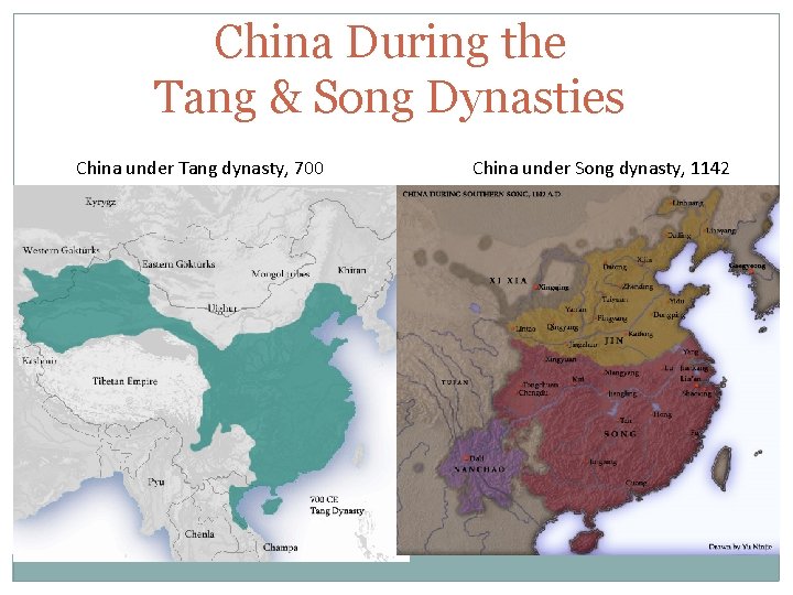 China During the Tang & Song Dynasties China under Tang dynasty, 700 China under