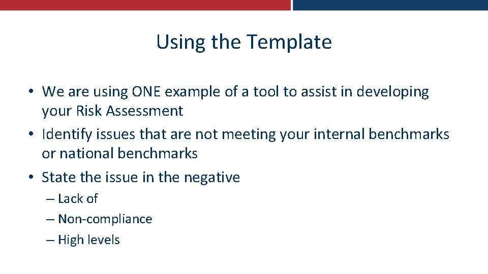 Using the Template • We are using ONE example of a tool to assist