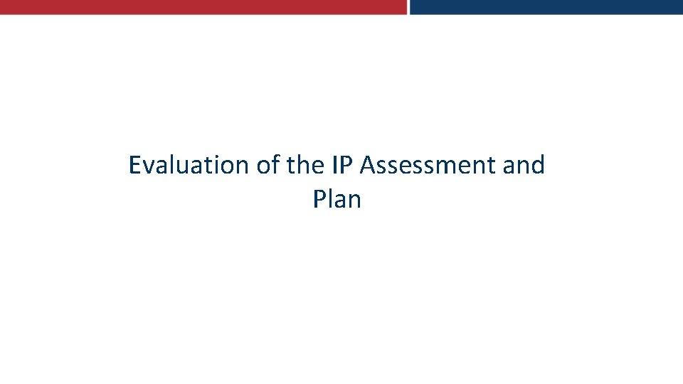 Evaluation of the IP Assessment and Plan 