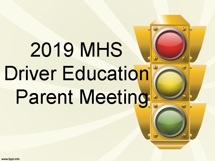 2019 MHS Driver Education Parent Meeting 