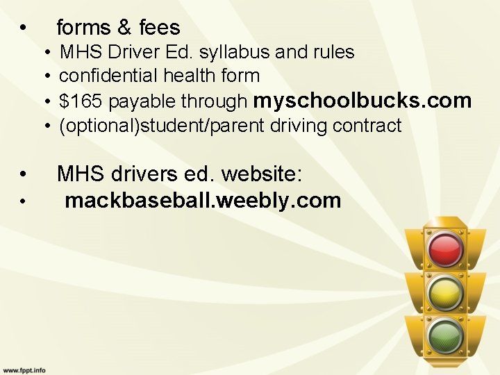  • forms & fees • • • MHS Driver Ed. syllabus and rules