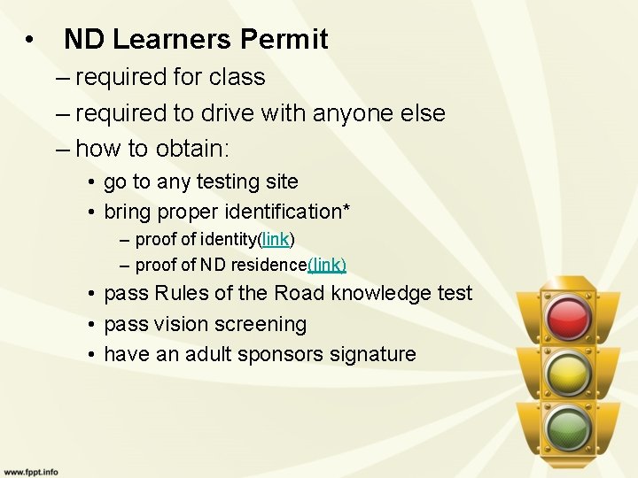  • ND Learners Permit – required for class – required to drive with