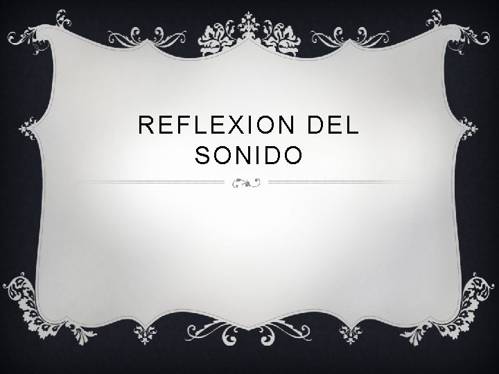 REFLEXION DEL SONIDO 