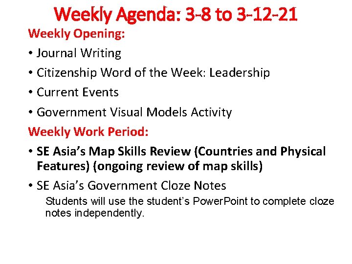 Weekly Agenda: 3 -8 to 3 -12 -21 Weekly Opening: • Journal Writing •
