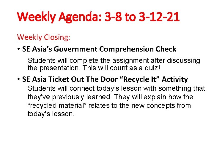 Weekly Agenda: 3 -8 to 3 -12 -21 Weekly Closing: • SE Asia’s Government