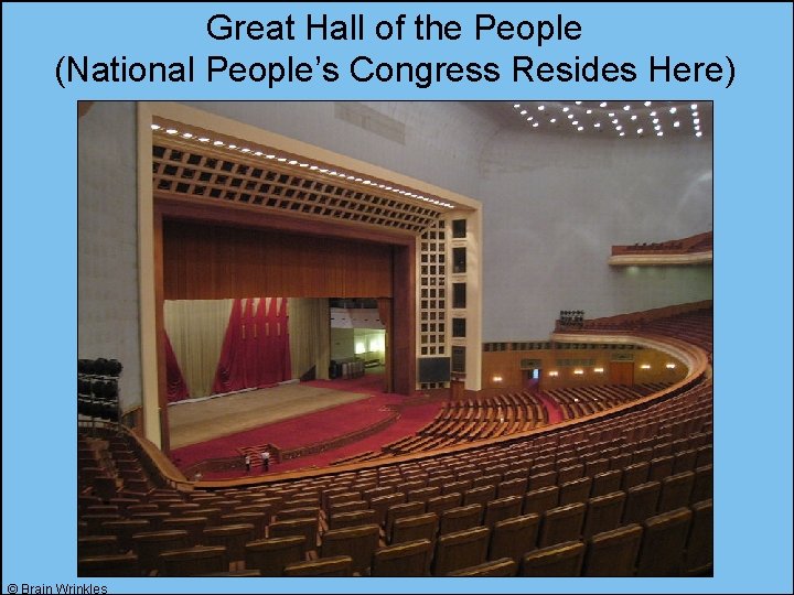 Great Hall of the People (National People’s Congress Resides Here) © Brain Wrinkles 