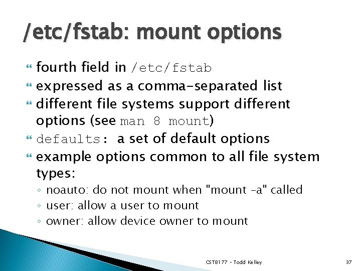 /etc/fstab: mount options fourth field in /etc/fstab expressed as a comma-separated list different file