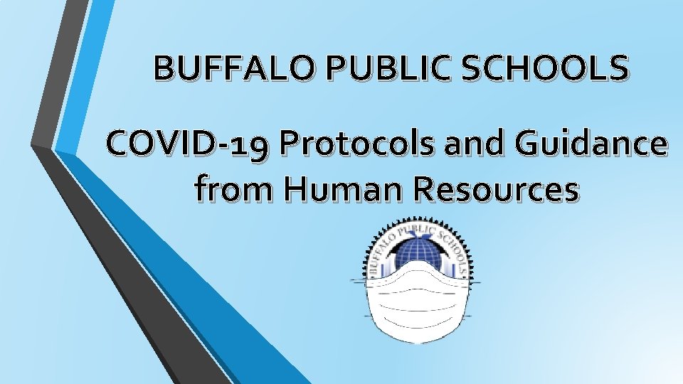 BUFFALO PUBLIC SCHOOLS COVID-19 Protocols and Guidance from Human Resources 