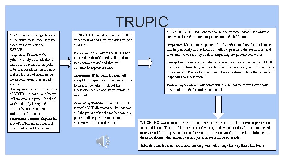 TRUPIC 4. EXPLAIN…the significance of the situation to those involved based on their individual
