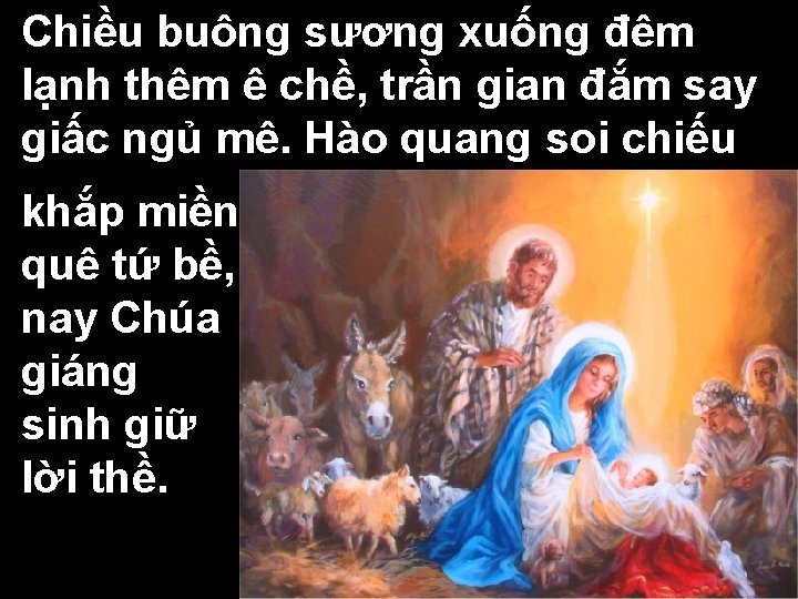 Chiều buông sương xuống đêm lạnh thêm ê chề, trần gian đắm say giấc